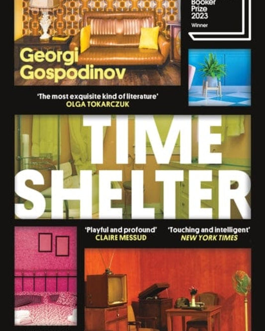 Time Shelter : Winner of the International Booker Prize 2023