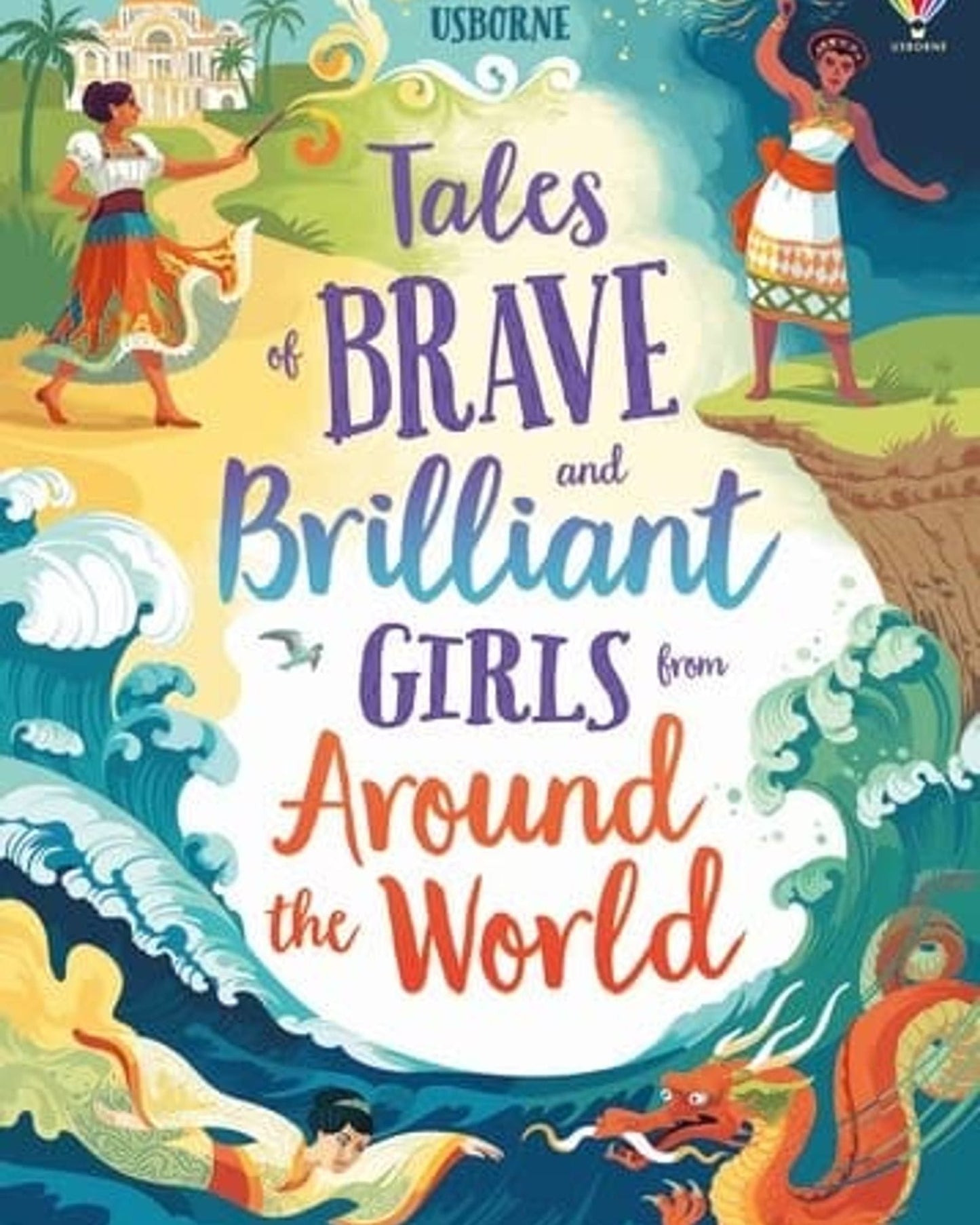 Tales Of Brave And Brilliant Girls From Around The World