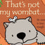 That'S Not My Wombat...