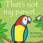 THAT'S NOT MY PARROT...