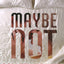 Maybe Not - A Novella  2: Maybe Someday Series