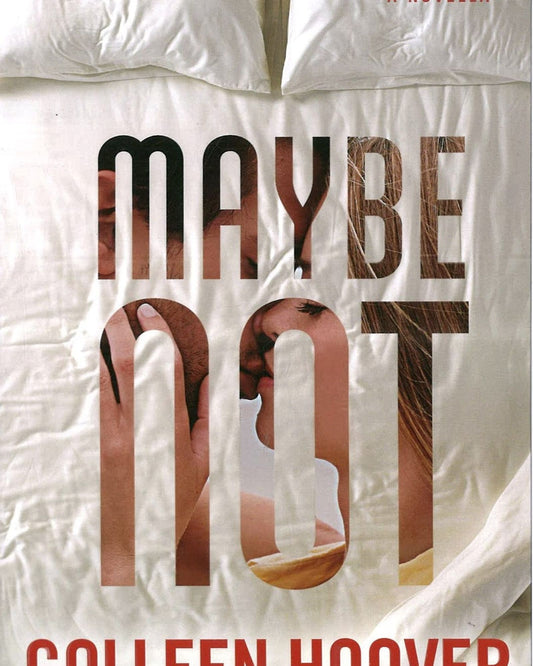 Maybe Not - A Novella  2: Maybe Someday Series