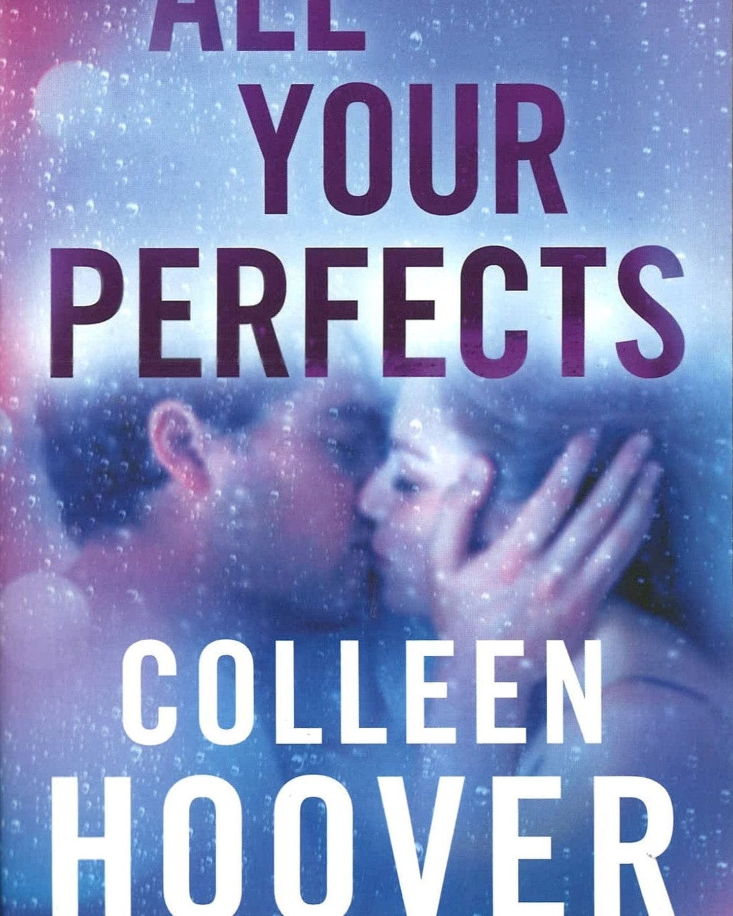 All Your Perfects : A Novel