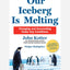 Our Iceberg is Melting : Changing and Succeeding Under Any Conditions