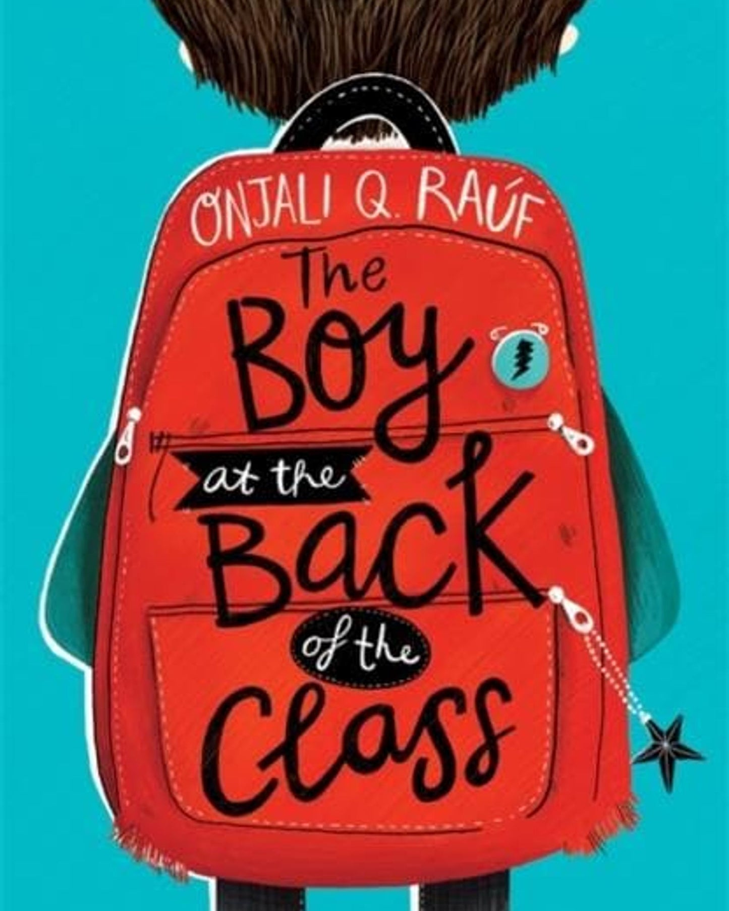 THE BOY AT THE BACK OF THE CLASS  - ONJALI Q. RAUF