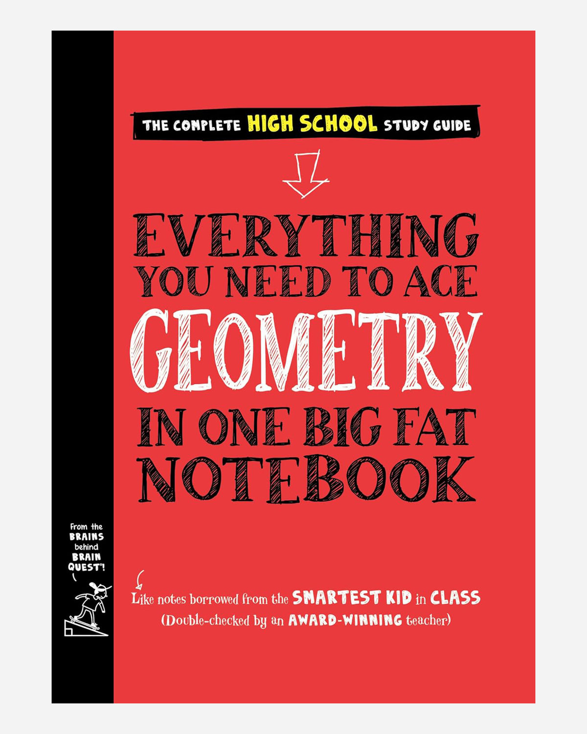 Everything You Need to Ace Geometry in One Big Fat Notebook