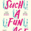 SUCH A FUN AGE : 'THE BOOK OF THE YEAR' INDEPENDENT