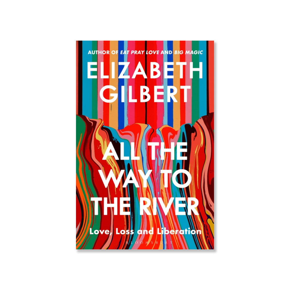 All the Way to the River