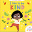 I Like To Be Kind
