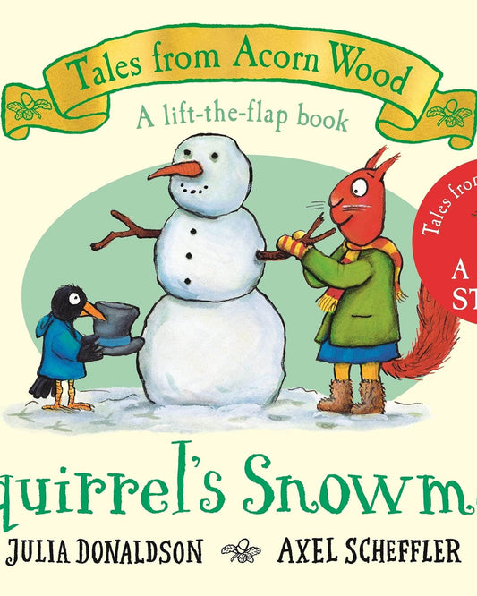 SQUIRREL'S SNOWMAN : A NEW TALES FROM ACORN WOOD STORY