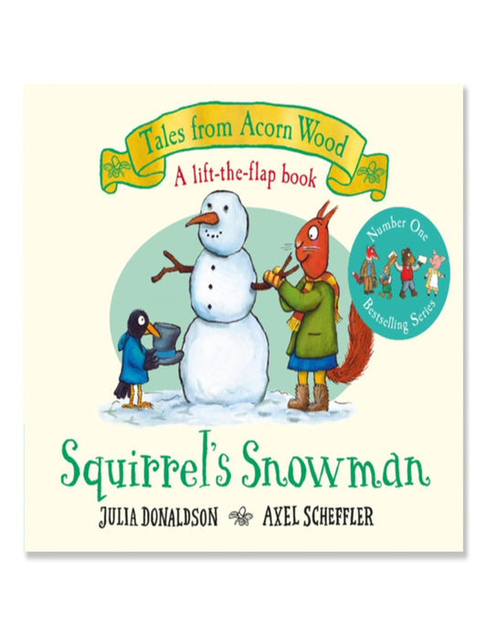 SQUIRREL'S SNOWMAN : A NEW TALES FROM ACORN WOOD STORY
