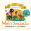 Mole's Spectacles : A Lift-the-flap Story