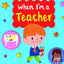 When I'm a Teacher