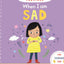 When I Am Sad