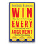 Win Every Argument