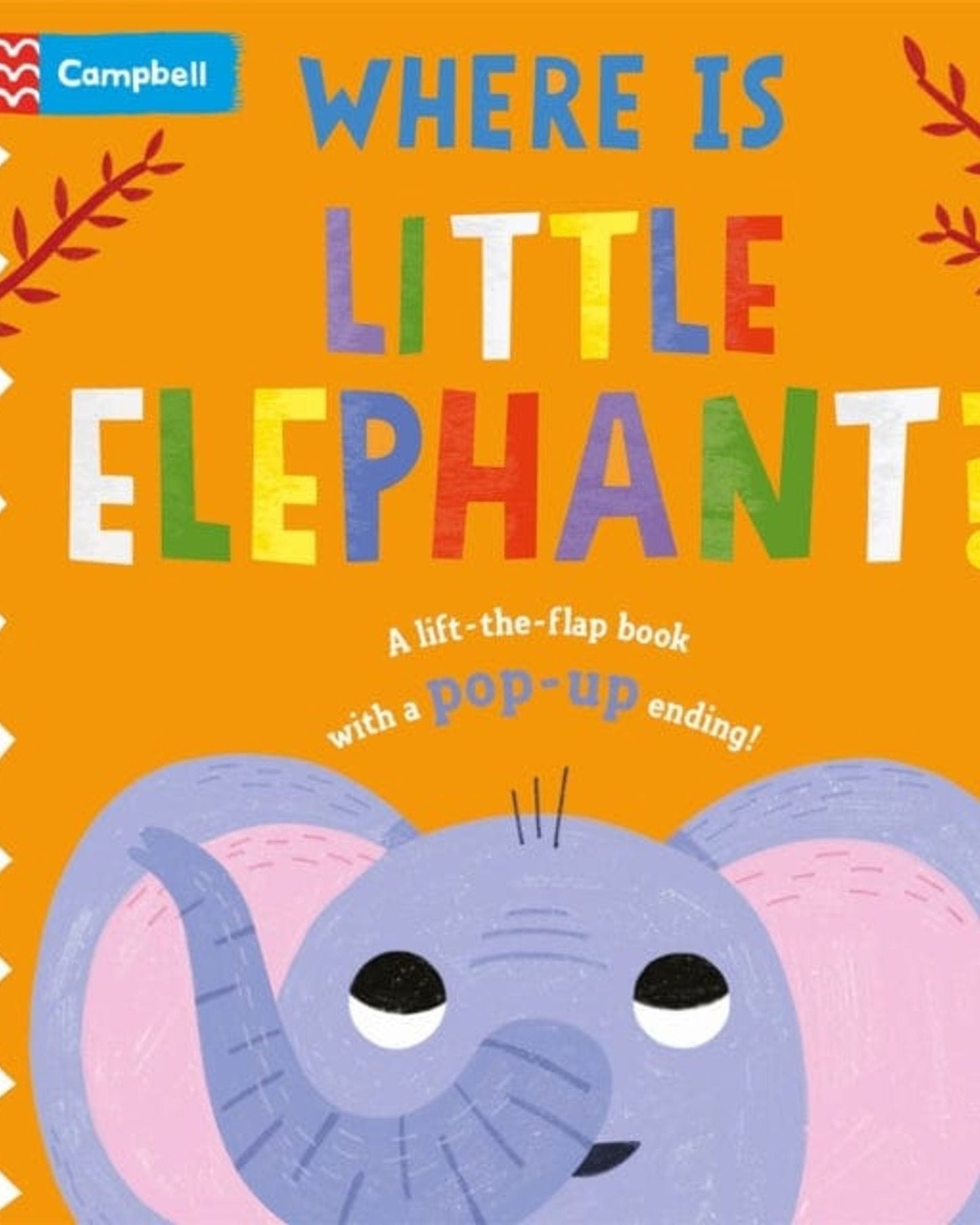 Where is Little Elephant? : The lift-the-flap book with a pop-up ending!