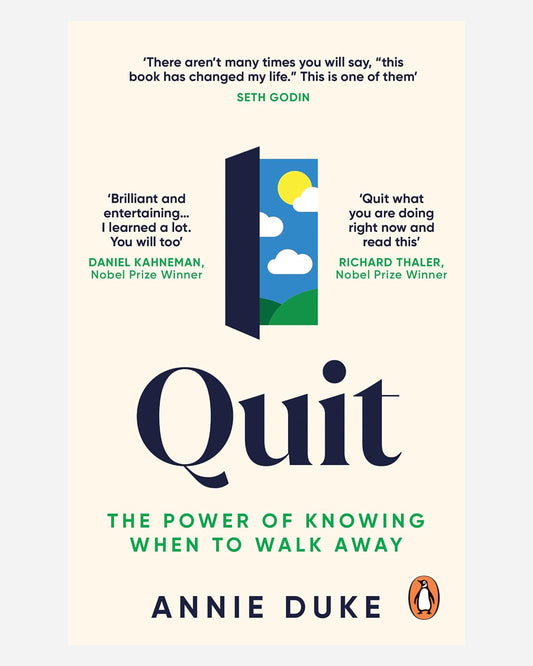 Quit : The Power of Knowing When to Walk Away