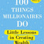 100 Things Millionaires Do : Little Lessons In Creating Wealth - Nigel Cumberland