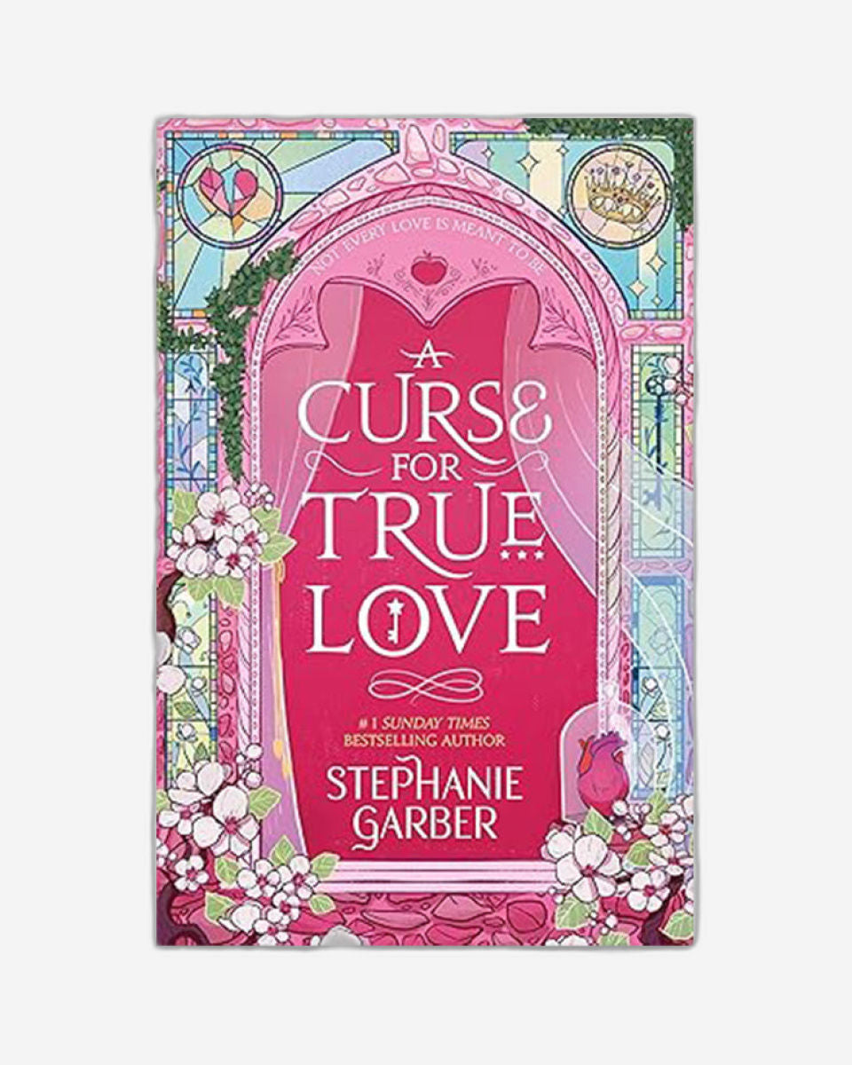 A Curse For True Love : the thrilling final book in the Once Upon a Broken Heart series