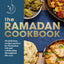 The Ramadan Cookbook 80 delicious recipes perfect for Ramadan Eid and celebrating throughout the year