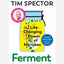 Ferment : The Life-Changing Power of Microbes
