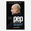 The Pep Revolution : Inside Guardiola's Manchester City