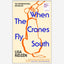 When the Cranes Fly South