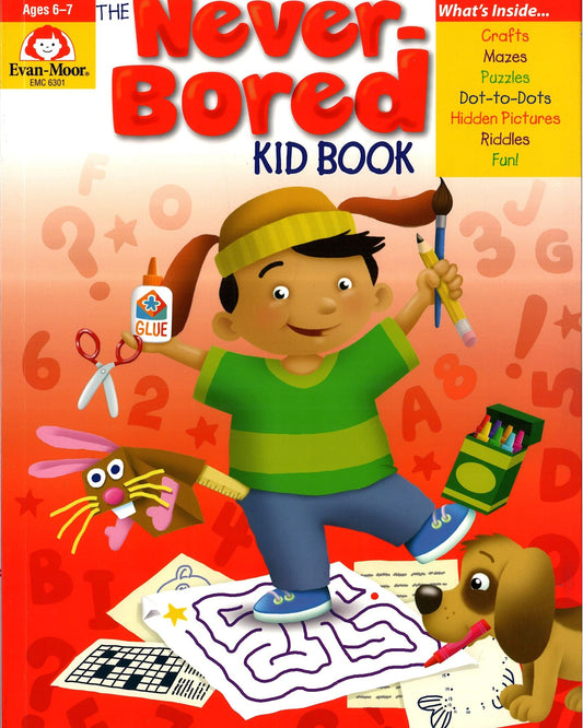 THE NEVER-BORED KID BOOK AGES 6-7