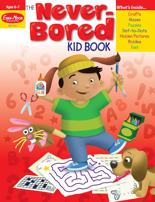 THE NEVER-BORED KID BOOK AGES 6-7