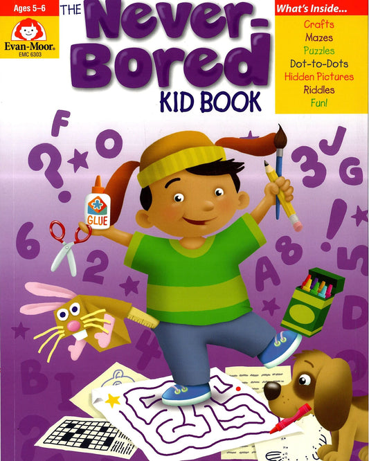 THE NEVER-BORED KID BOOK AGES 5-6
