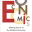 Economics: Making Sense Of The Modern Economy