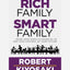 Rich Family Smart Family : Raise Your Family's Financial IQ and Take Control of Your Future