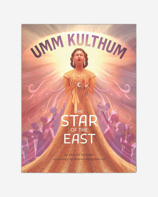 Umm Kulthum : The Star of the East