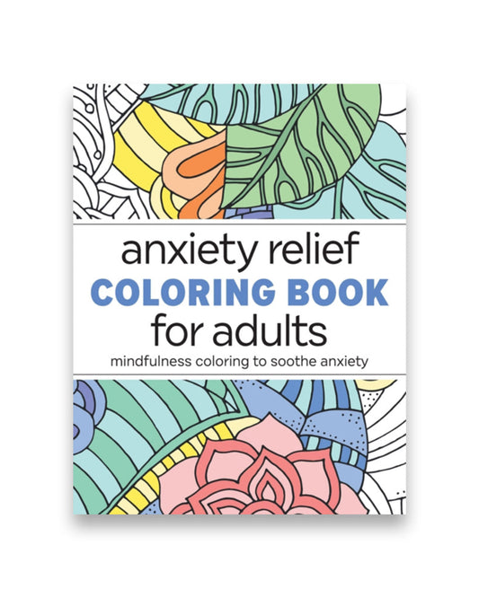 Anxiety Relief Coloring Book for Adults
