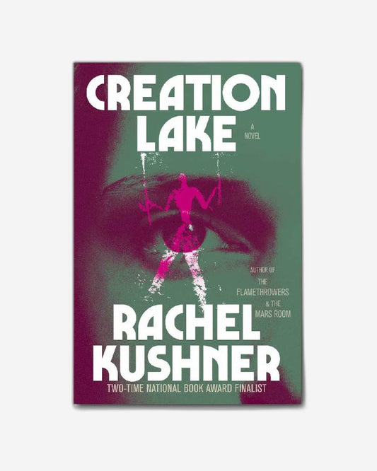 Creation Lake : A Novel