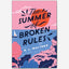The Summer of Broken Rules