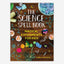 The Science Spell Book : Magical Experiments for Kids