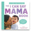 I Can Say Mama!