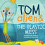 Tom Alien & The Plastic Mess - Sara Ghannoum