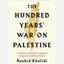 The Hundred Years' War on Palestine