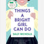 Things a Bright Girl Can Do