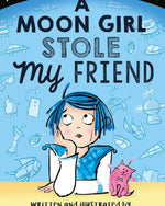 A Moon Girl Stole My Friend
