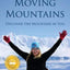 Moving Mountains : Discover The Mountain In You - 1784520896