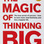 The Magic Of Thingking Big