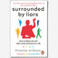 Surrounded by Liars: How to Stop Lies and Half-truths Ruining Your Life