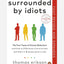 Surrounded by Idiots