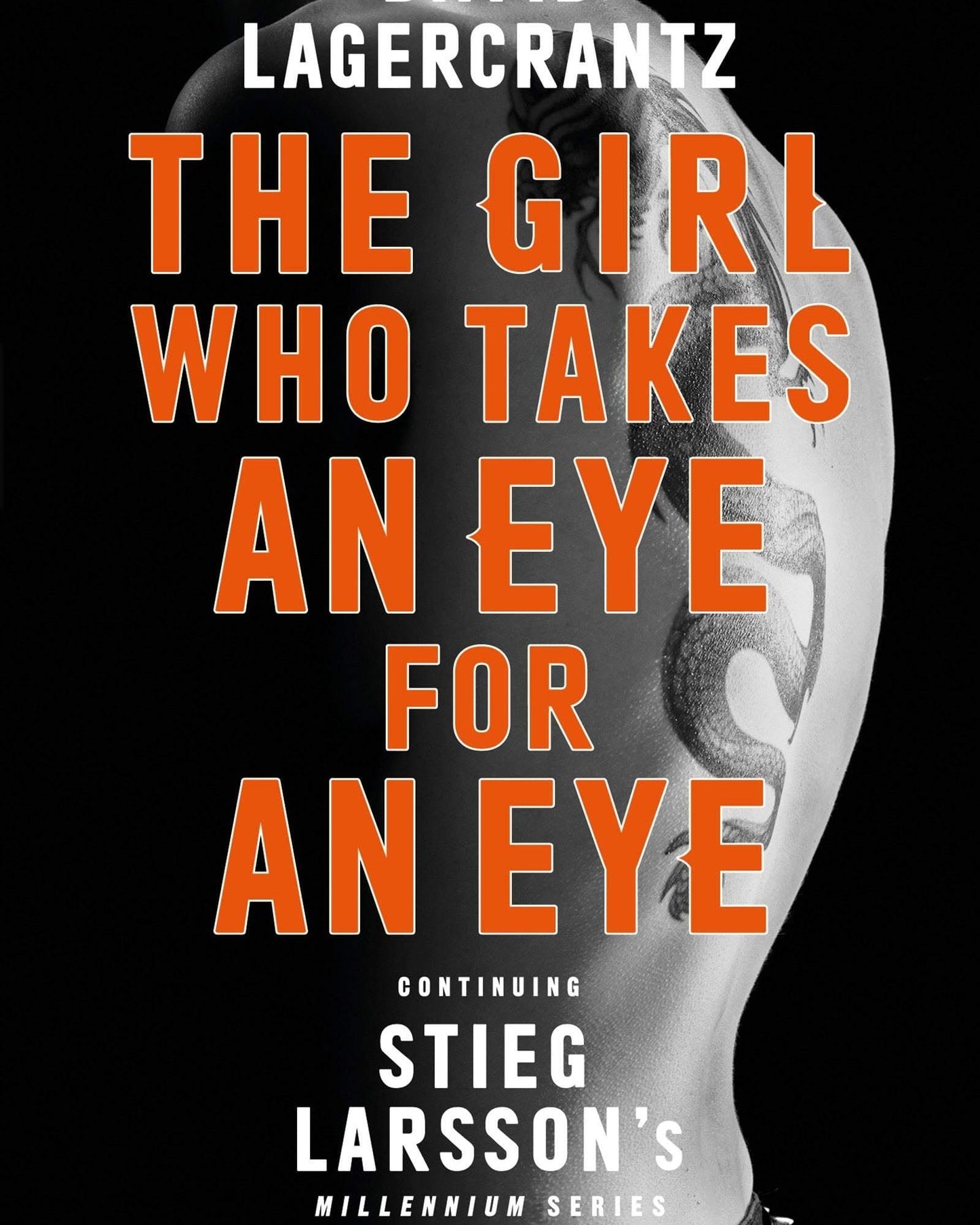 THE GIRL WHO TAKES AN EYE FOR AN EYE: CONTINUING STIEG LARSSONS MILLENNIUM SERIES