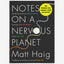 Notes on a Nervous Planet