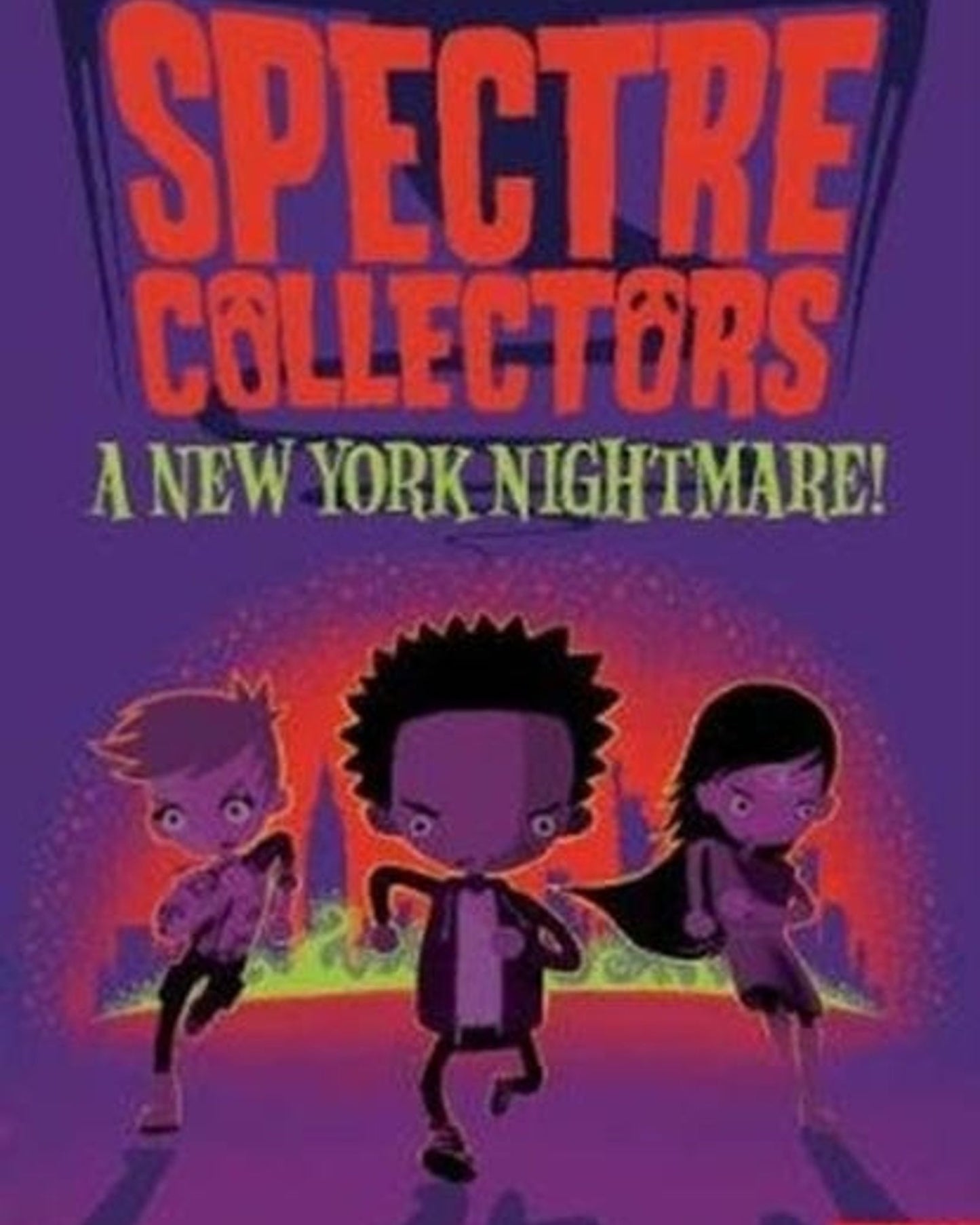 SPECTRE COLLECTORS: A NEW YORK NIGHTMARE!