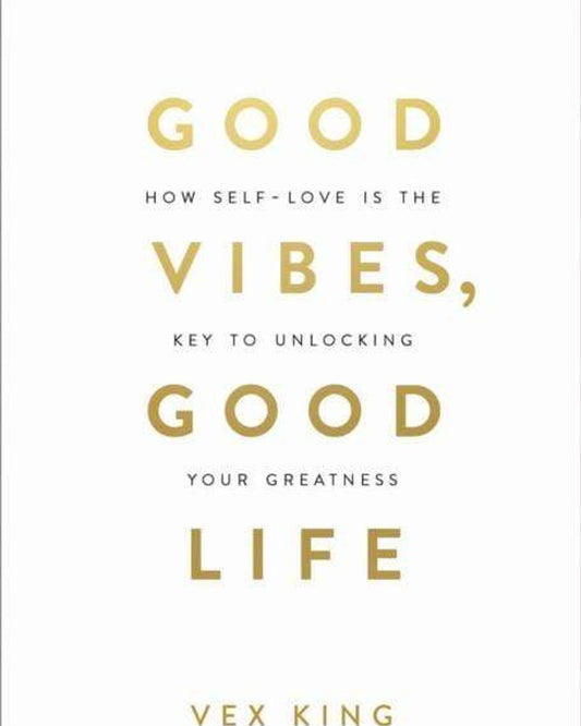 Good Vibes, Good Life - Vex King